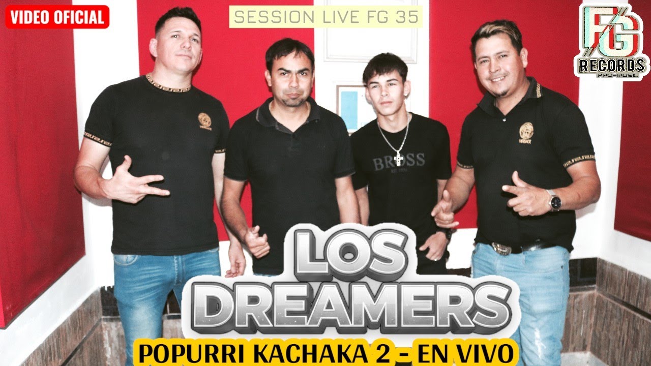 LOS DREAMERS en vivo - SESSION LIVE FG 35 / Popurri kachakas clasicos PARTE 2