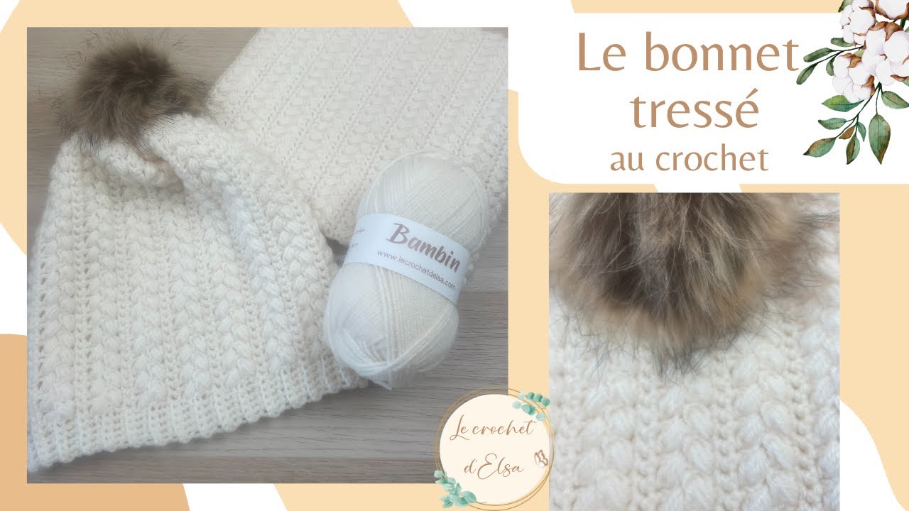 Comment réaliser un bonnet au crochet -Le bonnet tressé