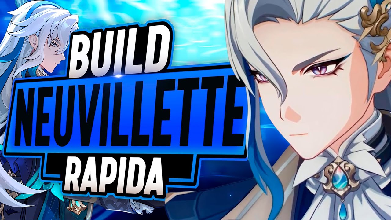 GUIA RAPIDA de NEUVILLETTE - Build NEUVILLETTE DPS CARRY - Genshin Impact