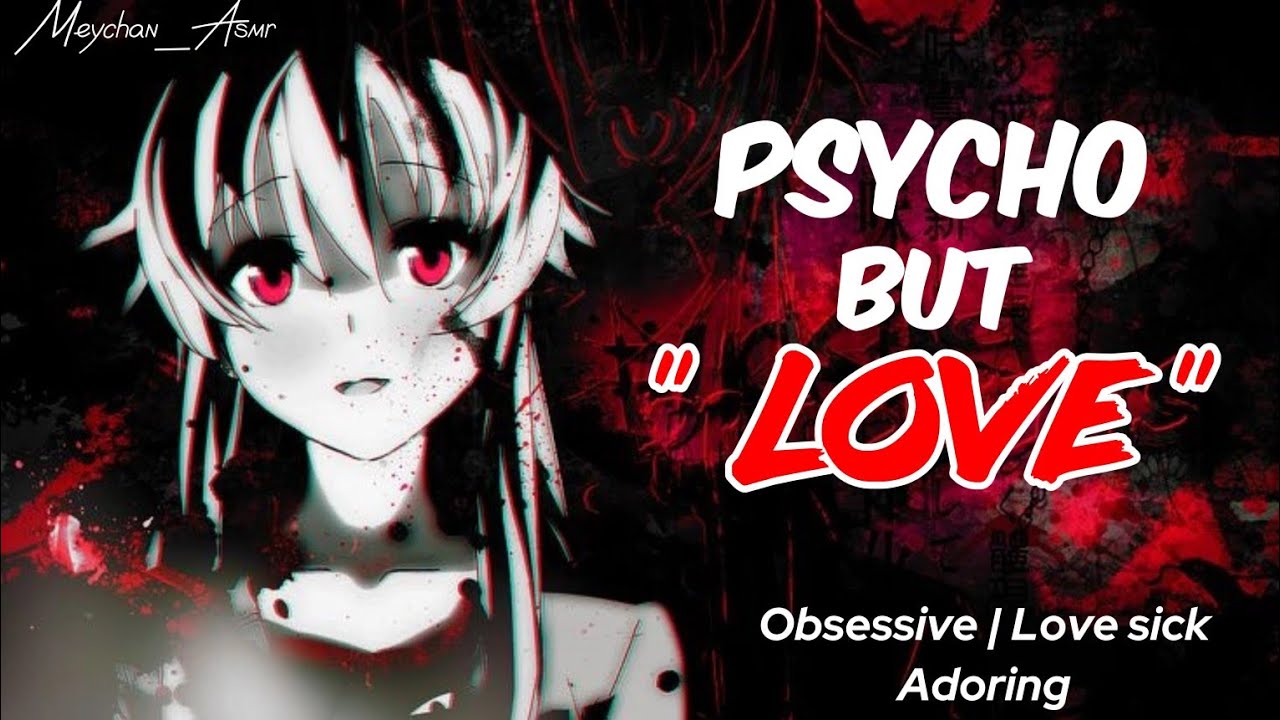 ASMR YANDERE | PSYCHO BUT LOVE | OBSESS | LOVE SICK | STALKER | ASMR GIRLFRIEND | #asmr 