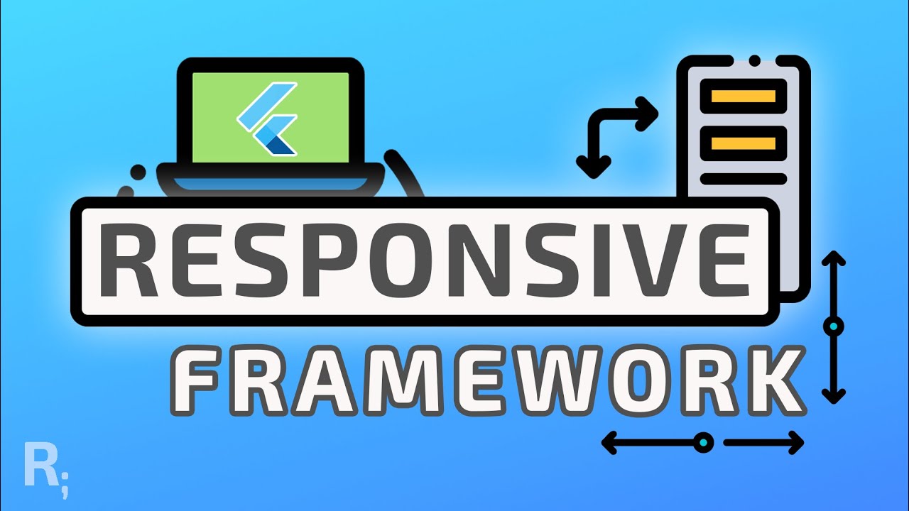 Create Responsive Flutter Apps with Minimal Effort