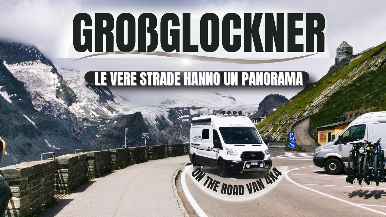 i Tornanti più belli d’Austria 🇦🇹🏔️GROSSGLOCKNER STRADA ALPINA | Viaggio in Camper Van 4x4