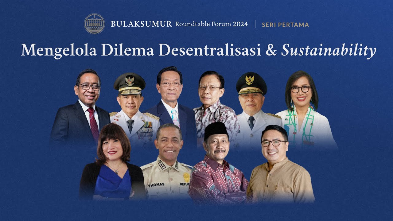 Mengelola Dilema Desentralisasi & Sustainability | Bulaksumur Roundtable Forum 2024