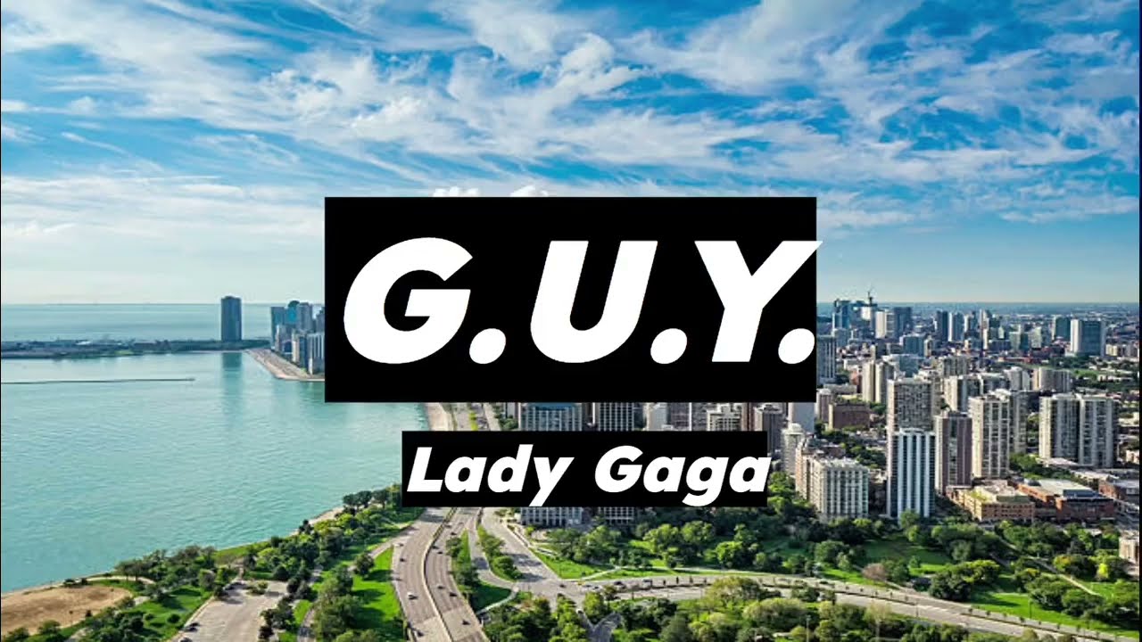 Lady Gaga - G.U.Y. (Lyrics) | MFMX35 