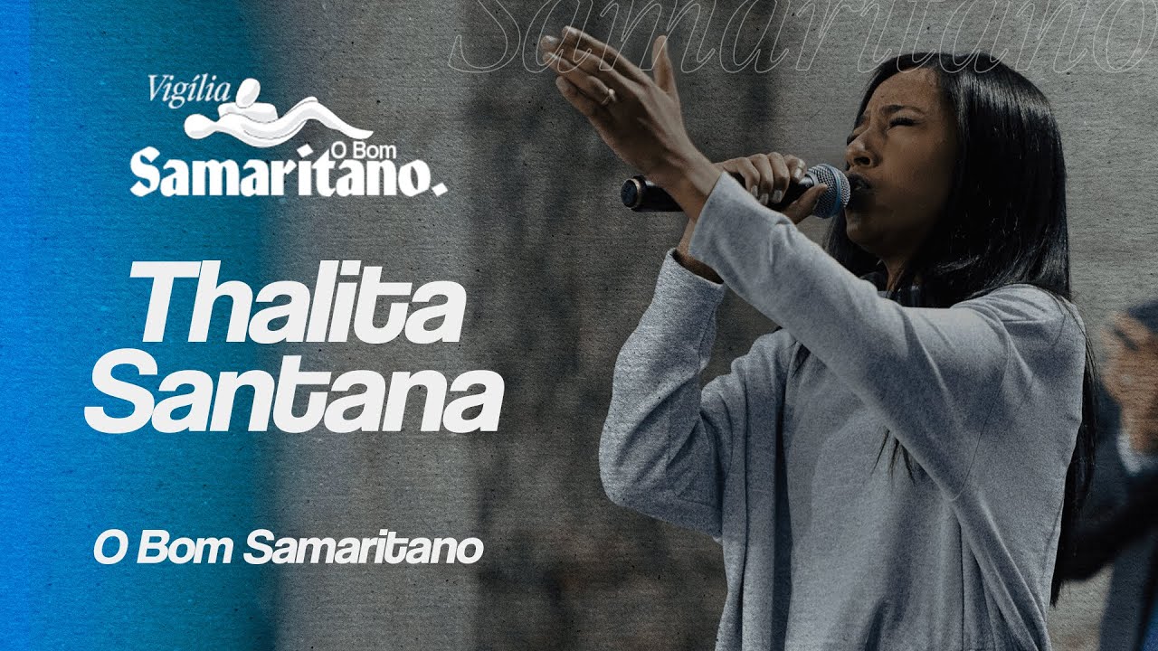 Thalita Santana | O Bom Samaritano
