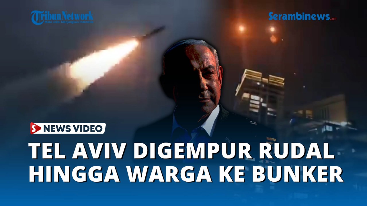 Iran Balas Serangan Israel, Tel Aviv Digempur Rudal hingga Warga Berlarian ke Bunker