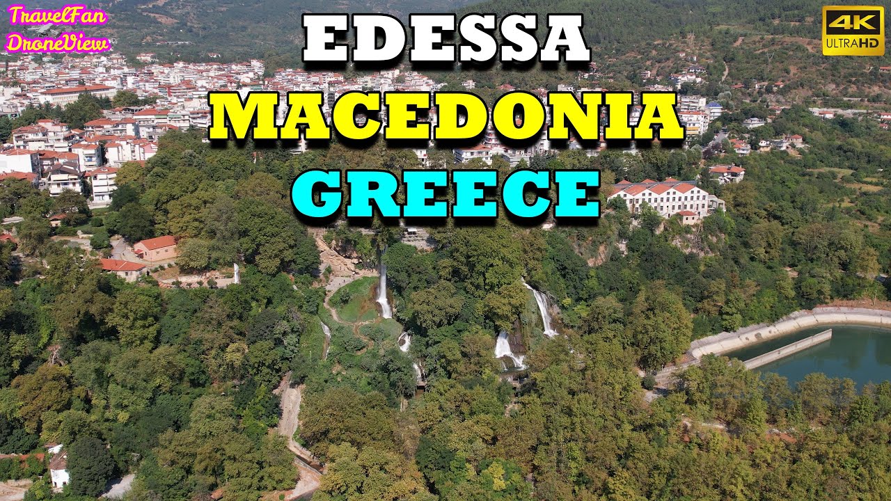 ΕΔΕΣΣΑ ⚫ EDESSA - MAKEDONIA 🇬🇷 GREECE 🇬🇷 by drone【4K】(Subtitles in English) by TravelFan DroneView