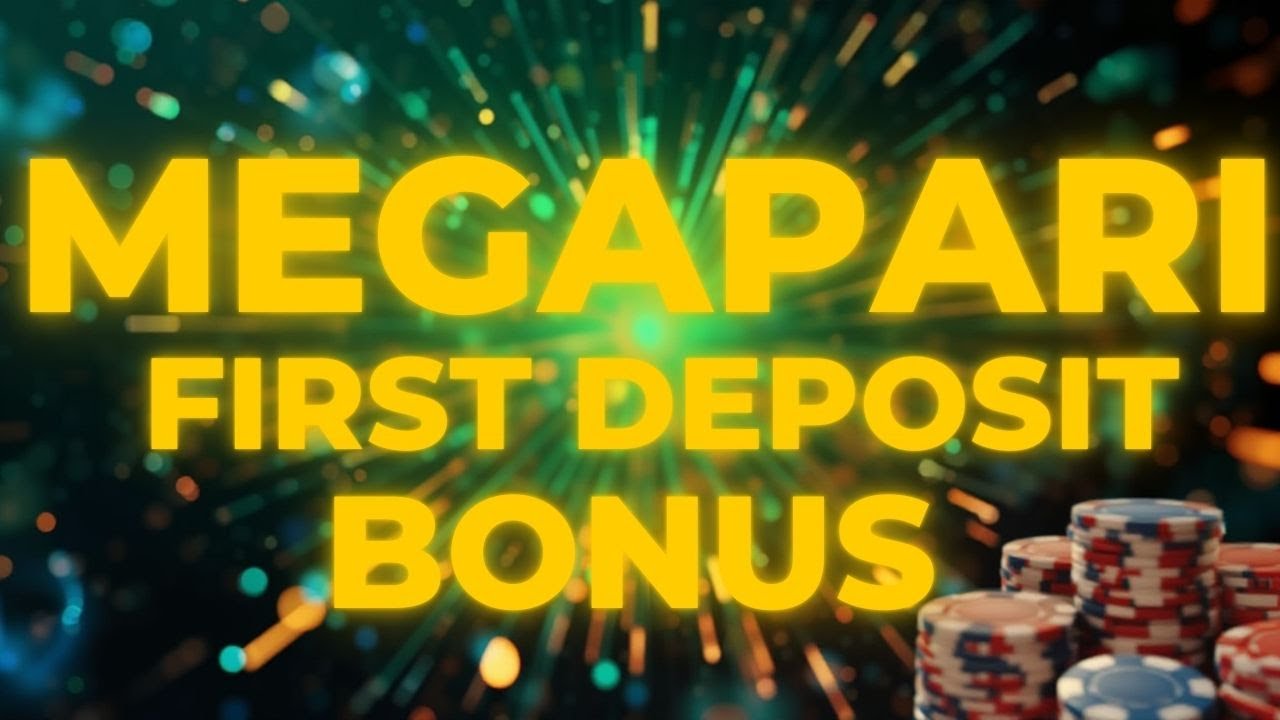 megapari first deposit bonus &ndash; Megapari new deposit promo code