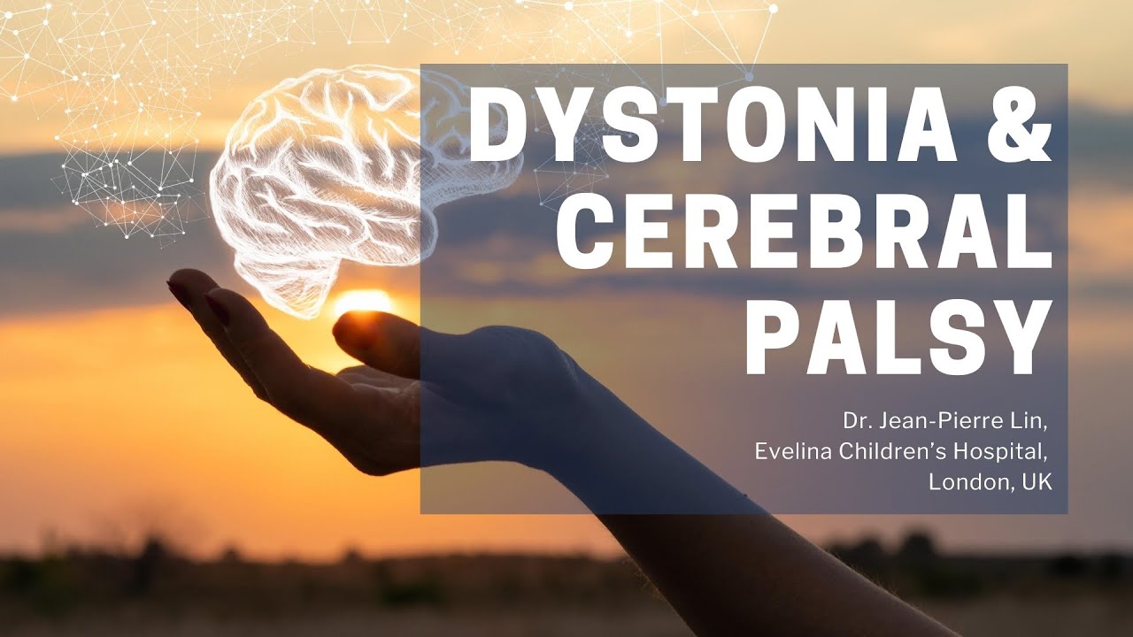 Dystonia & Cerebral Palsy | DYSTONIA FACTS | Dr. Jean-Pierre Lin