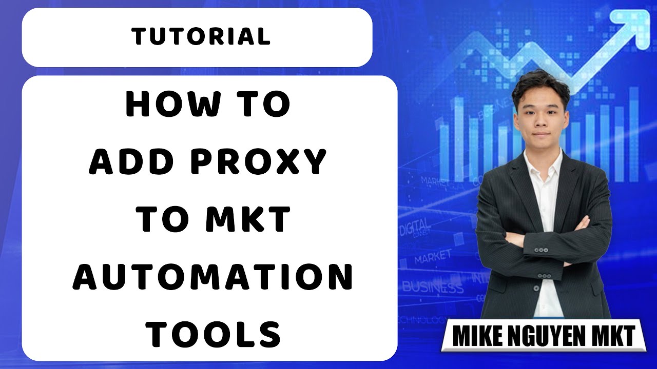 How To Add Proxy To MKT Automation Tools