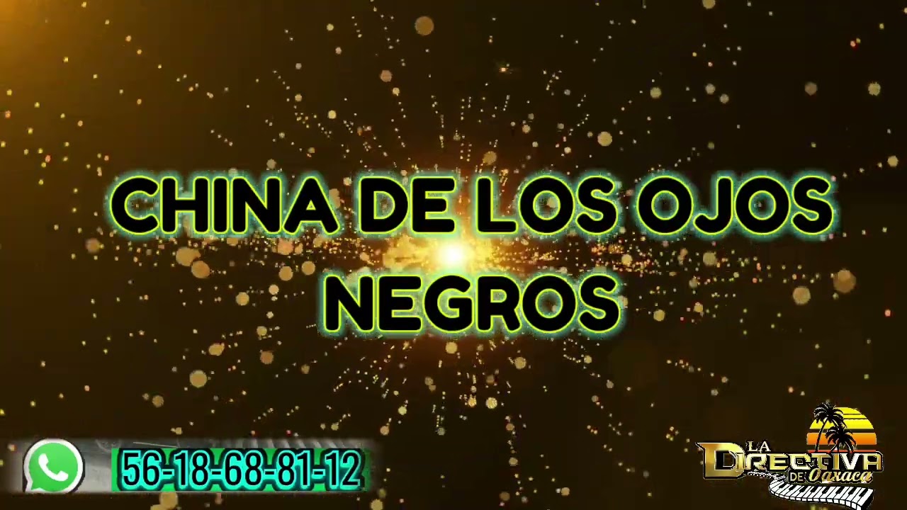 CHINA DE LOS OJOS NEGROS-LA DIRECTIVA DE OAXACA 🇲🇽