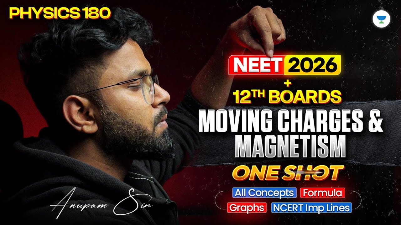 Moving Charges & Magnetism | One Shot | NEET 2026 Physics | Anupam Upadhyay