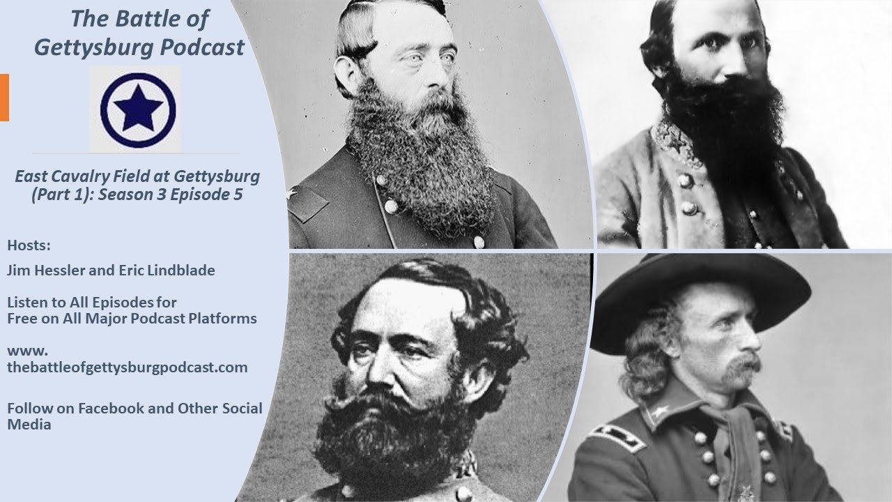East Cavalry Field (Part 1): The Battle of Gettysburg Podcast S3E5