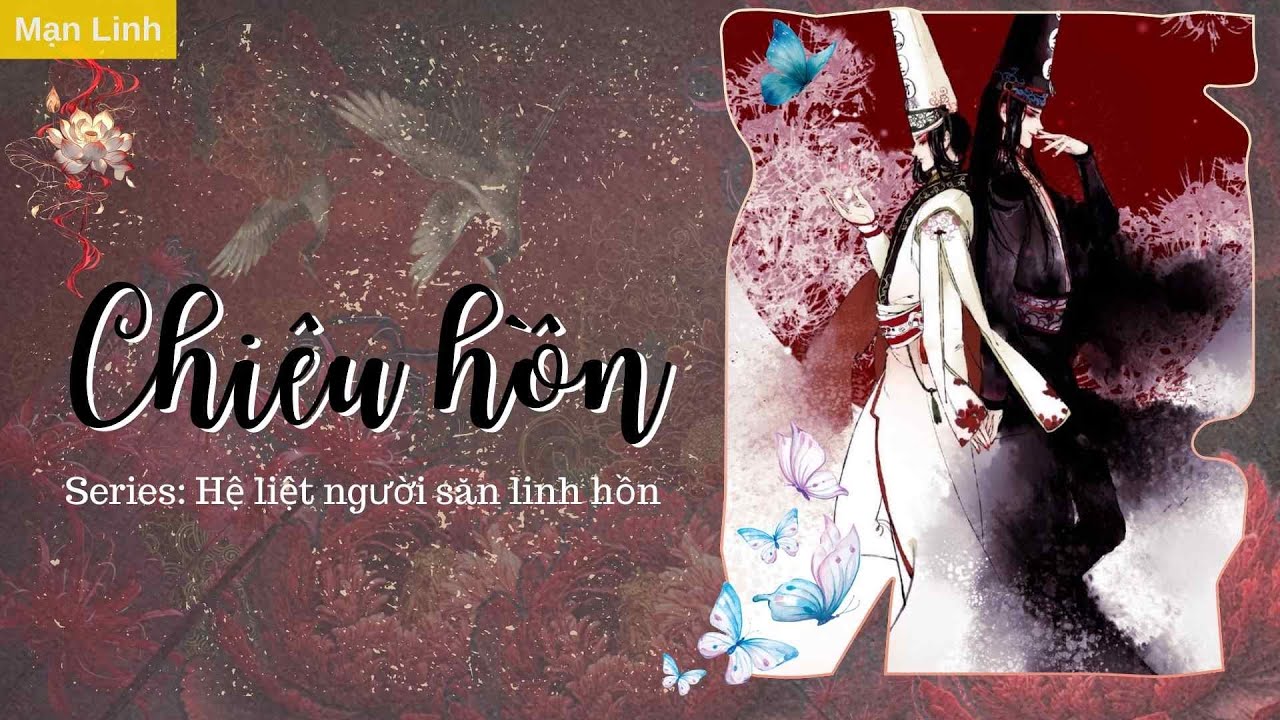 [ TRUYỆN LINH DỊ ] : || CHIÊU HỒN - FULL || MẠN LINH