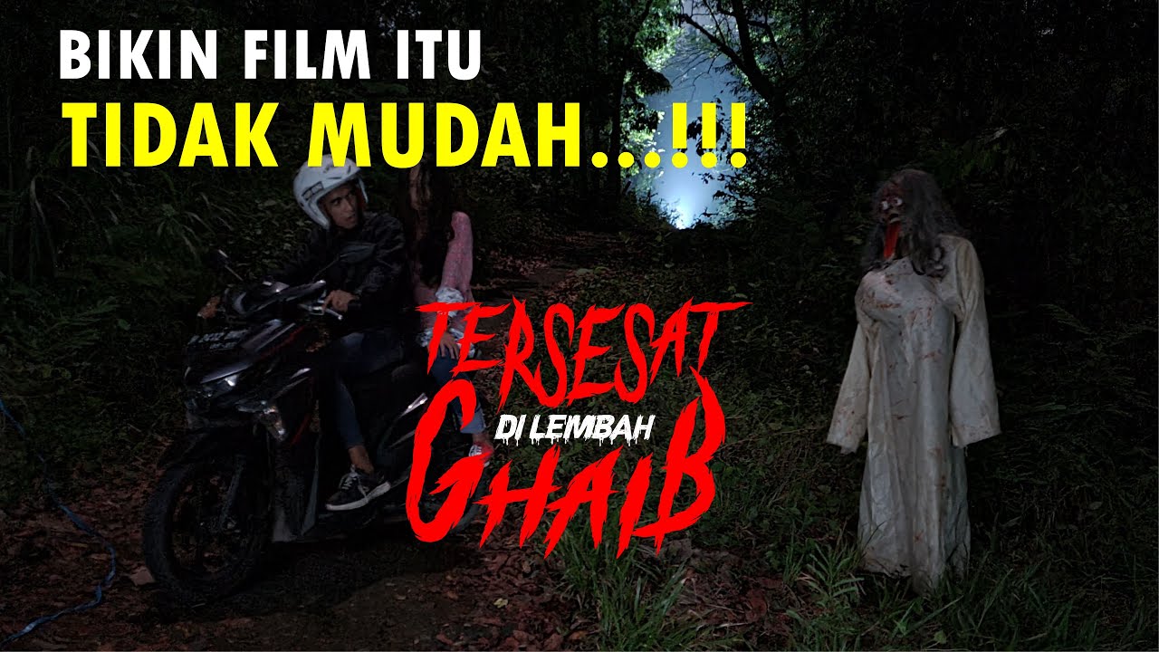 KENDALA PEMBUATAN FILM TERSESAT DI LEMBAH GHAIB 2021 DAN INFORMASI GIVE AWAY JANGAN DI SKIP YAAA...