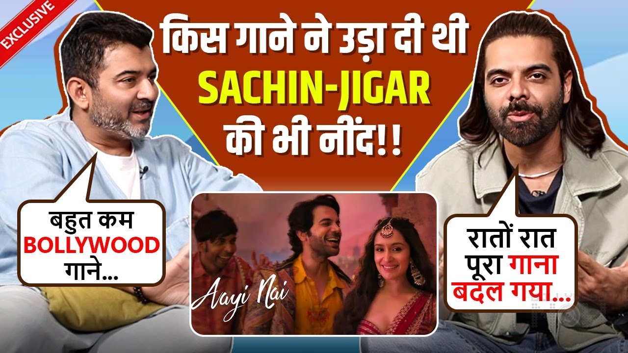 Sachin-Jigar Talk On Challenging Song, Stree 2, Making Of TARAS, Social Media Singers & More