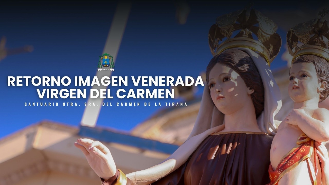Retorno Imagen Venerada Virgen del Carmen de la Tirana