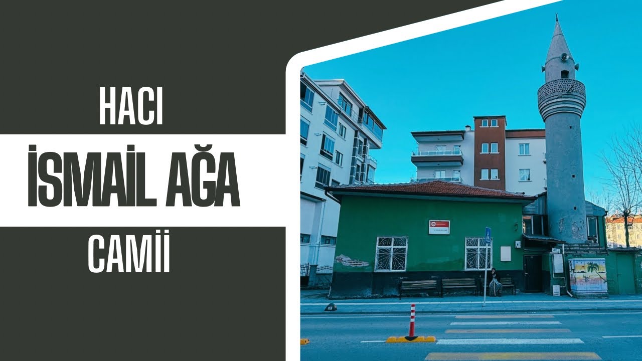 HACI İSMAİL AĞA CAMİİ