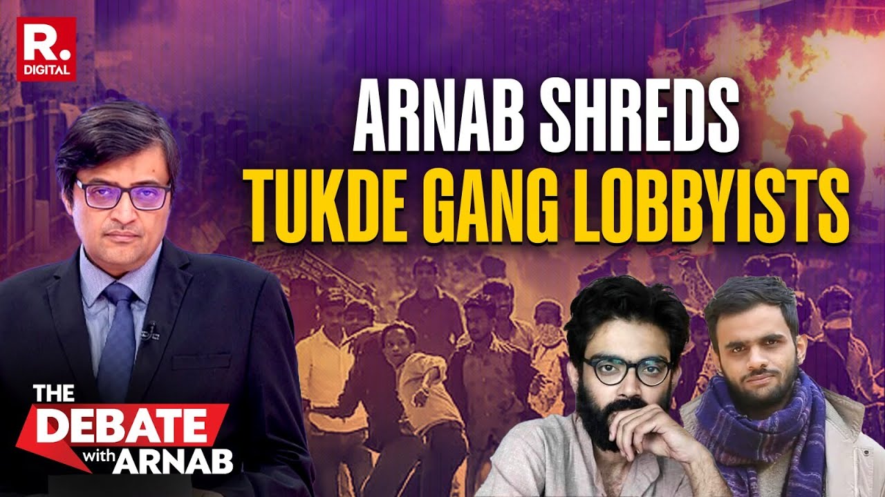 Arnab Dismantles 'Tukde Tukde Gang' And Their Regime Change Playbook In India