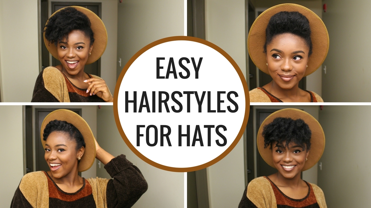 4 NATURAL HAIRSTYLES FOR HATS (QUICK & EASY)