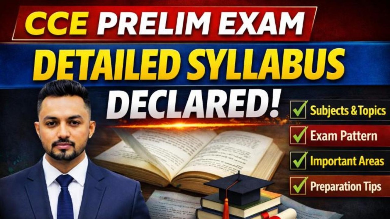 CCE Prelim Detailed Syllabus 2026 | Complete Topic Wise Analysis | Exam Pattern