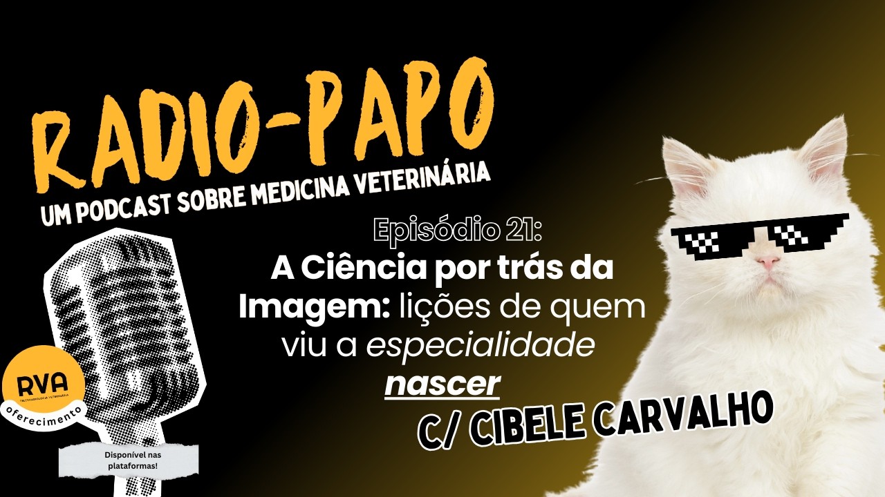 Episódio 21 - A Ciência por trás da Imagem: lições por trás de quem viu a especialidade nascer