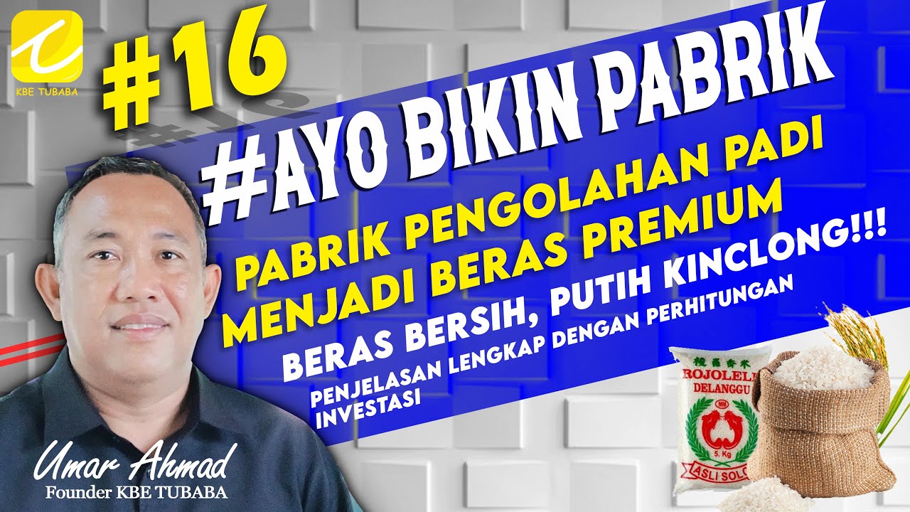Bikin Pabrik Pengolahan Beras Premium #16