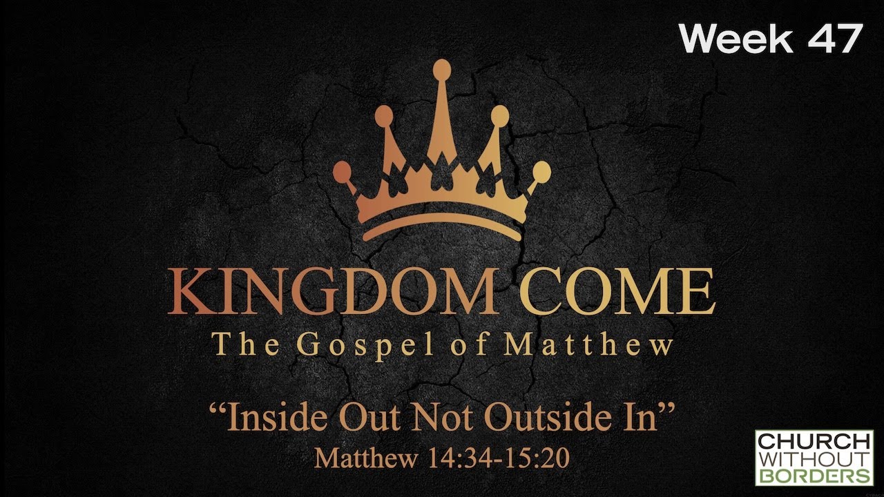 Kingdom Come: Inside Out Not Outside In - Week 47 - Eric Stein