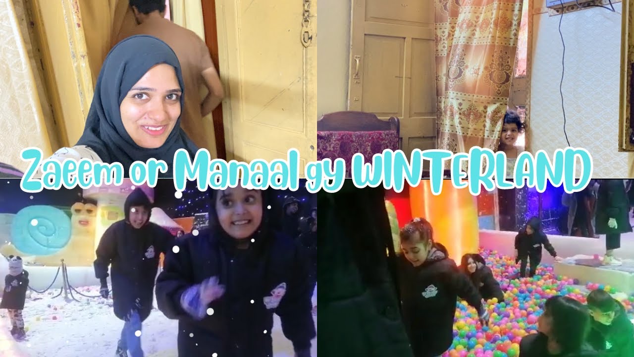 Zaeem or Manaal gy WINTERLAND| Zaeem ka solo vlog| Daily routine| Sidra's Hungama World #vlog