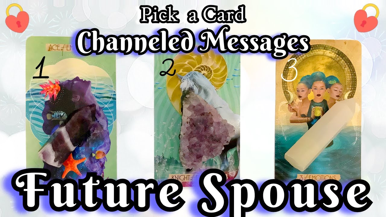 Channeled Messages From Your Future Spouse 💍💌💘 What Do They Want You To Know? PICK A CARD🔮