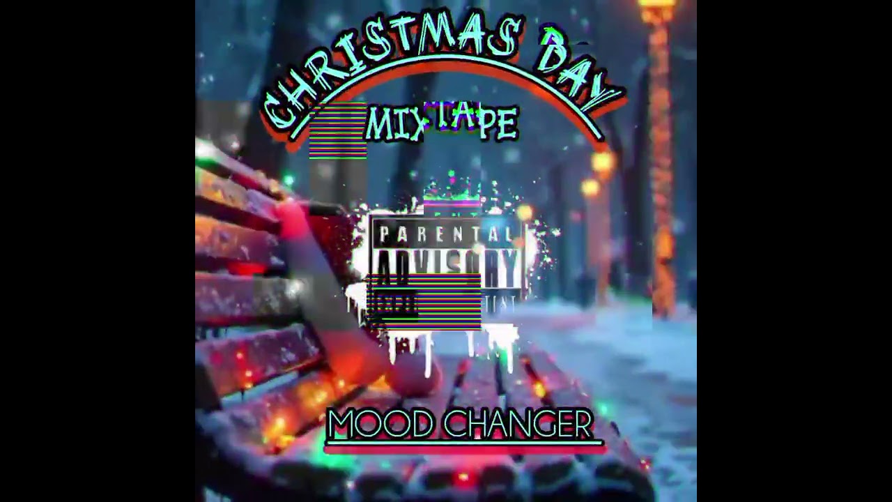 Christmas Day Mixtape By Mood Changer 