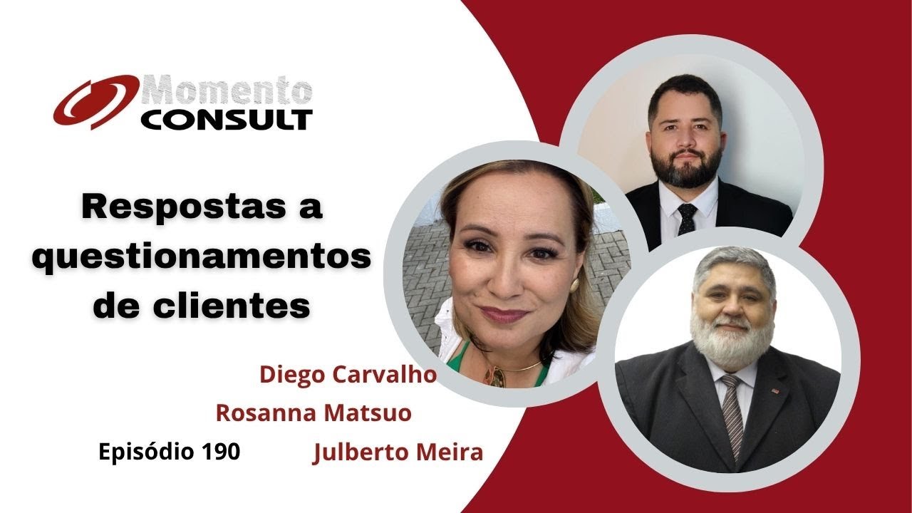 Momento Consult - Ep  190 – Respostas a questionamentos de clientes