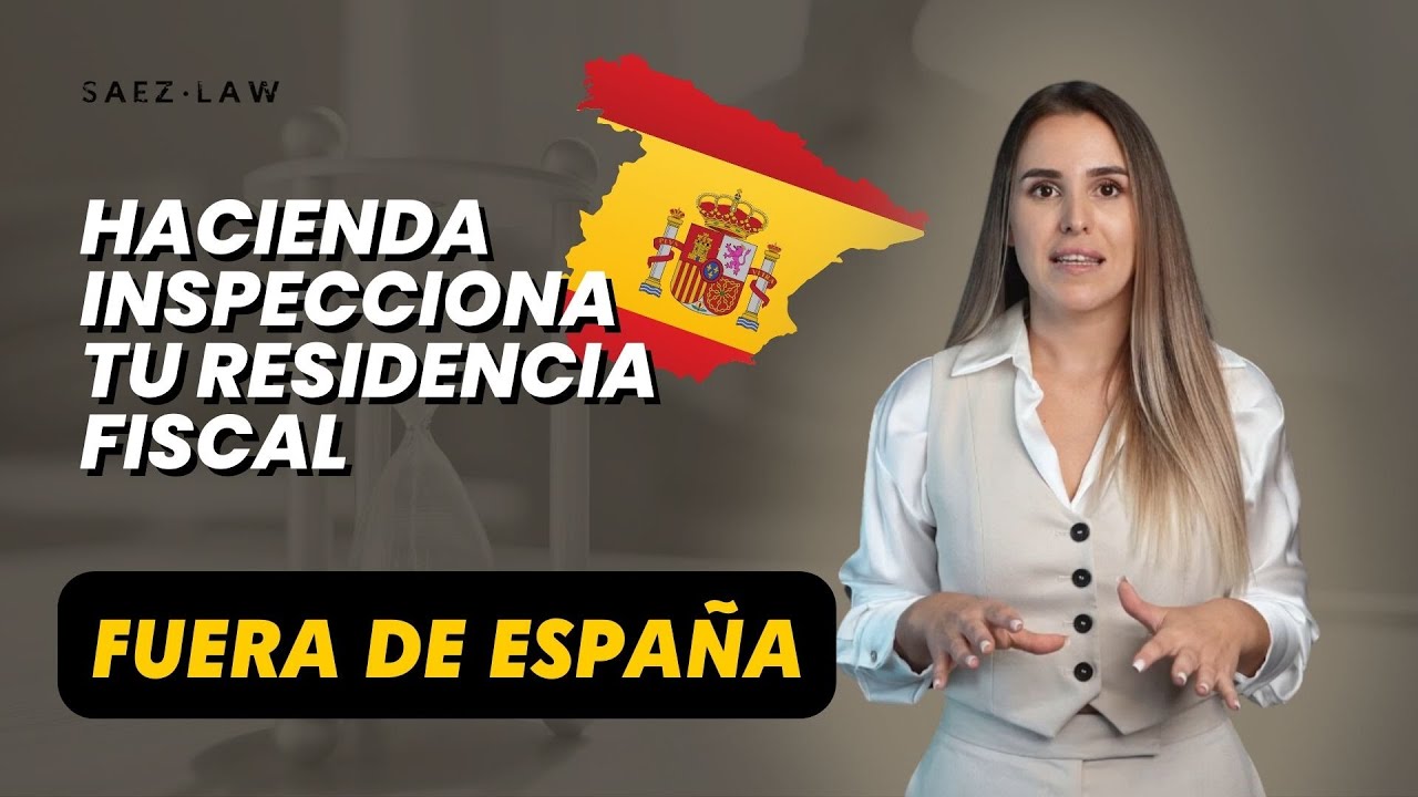 Hacienda inspecciona tu residencia fiscal fuera de España