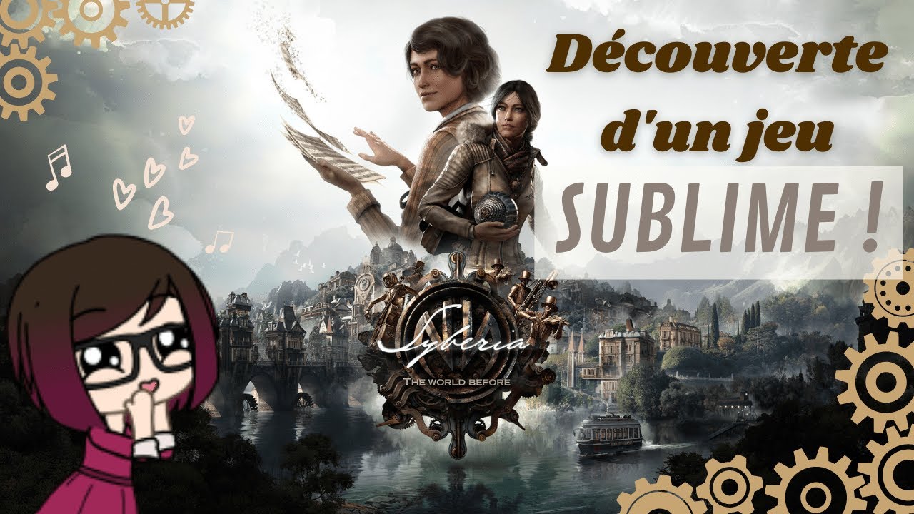 Syberia The World Before - Découverte et coup de cœur !