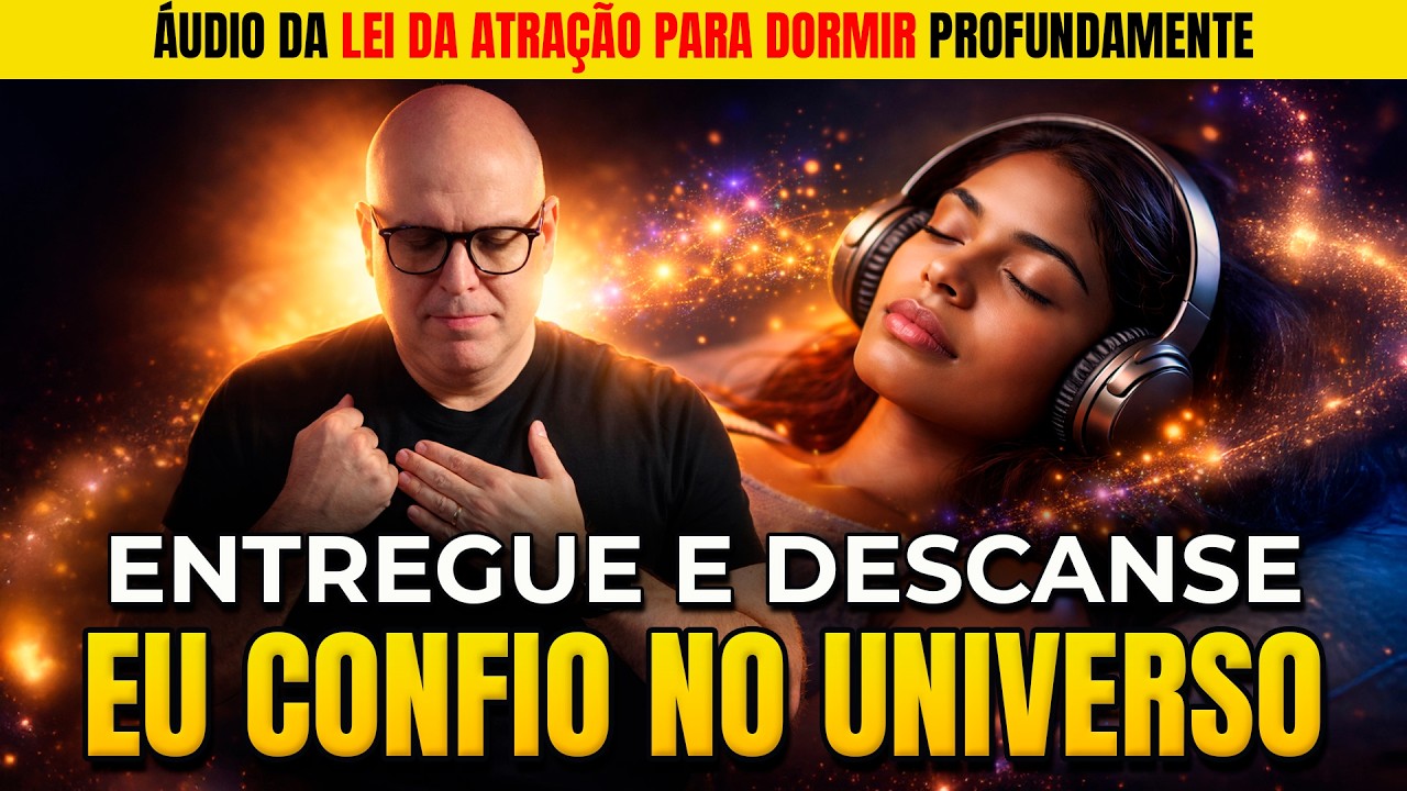 😴 LEI DA ATRAÇÃO PARA DORMIR PROFUNDAMENTE E ACORDAR ALINHADO COM O UNIVERSO