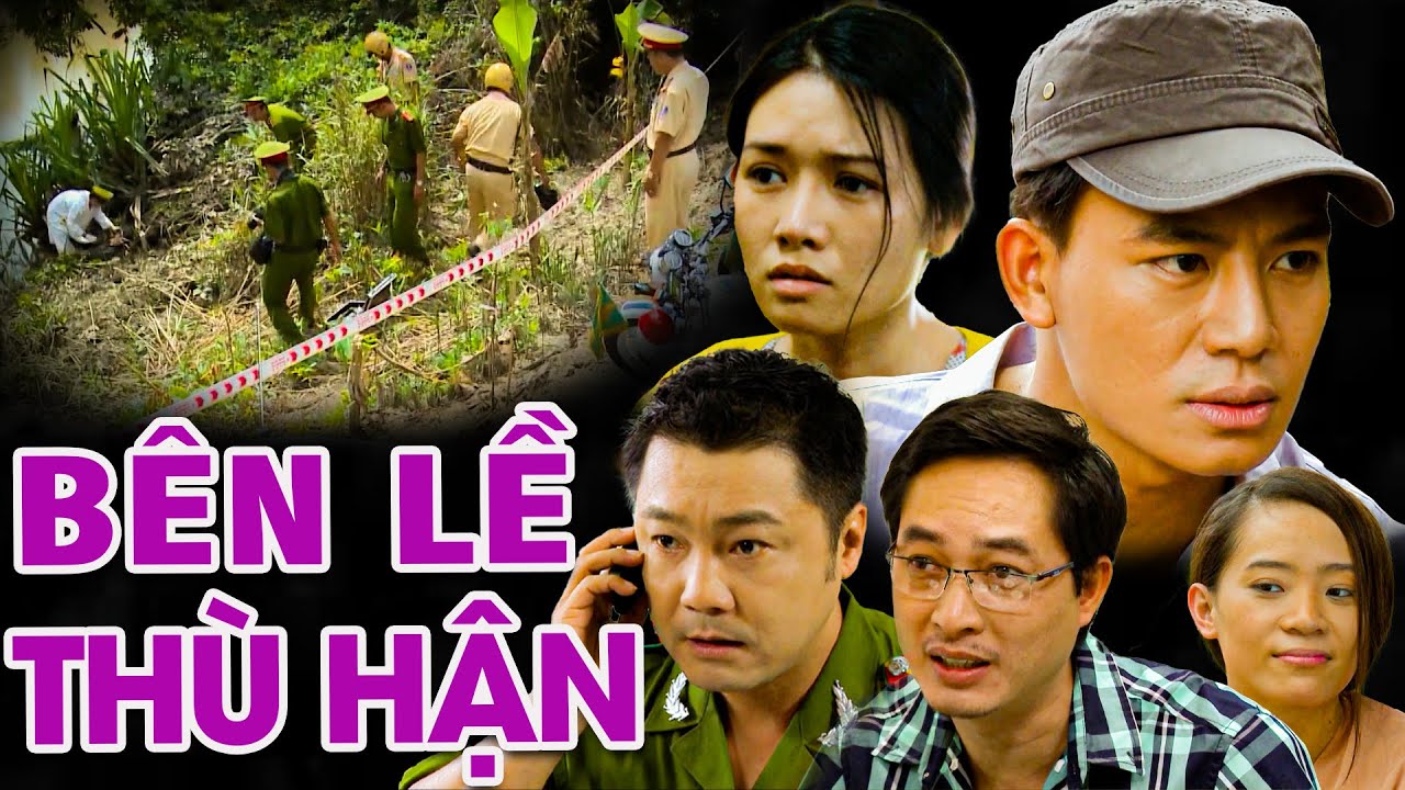 BÊN LỀ THÙ HẬN | PHIM VIỆT NAM MỚI 2023 | Phim Tâm Lý Xã Hội Tình Cảm Việt Nam Hay Nhất 2023