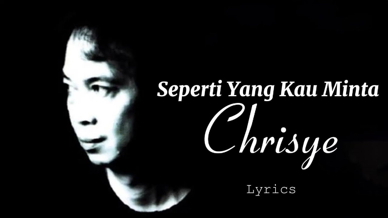 Chrisye -  Seperti Yang Kau Minta (Lyrics Video)