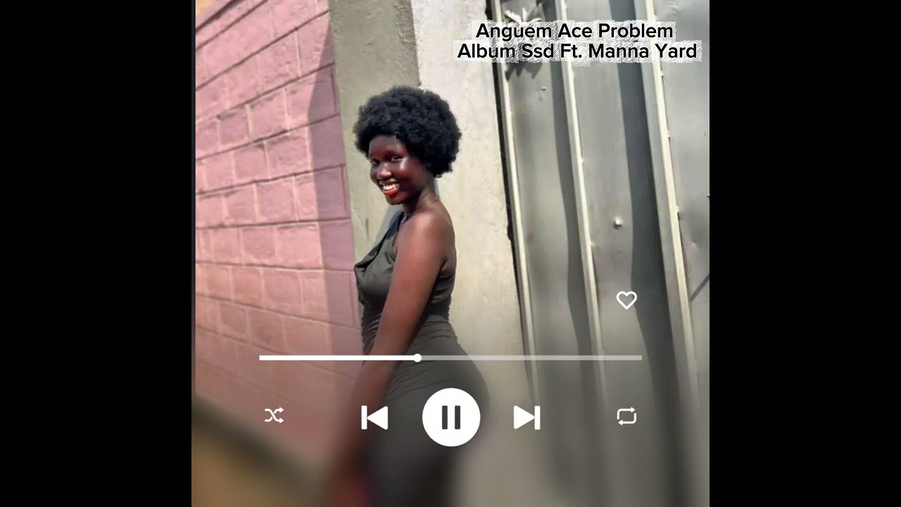 Album SSD - Anguem Ace Problem Ft. Manna Yard (Official Audio) South Sudan Dancehall Music 