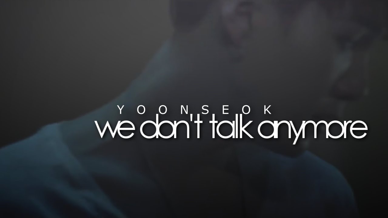 「bts fmv」 → yoonseok ← we don't talk anymore