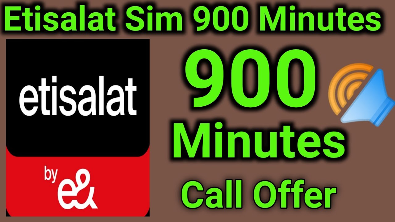 Etisalat 900 Minutes international Call Offer