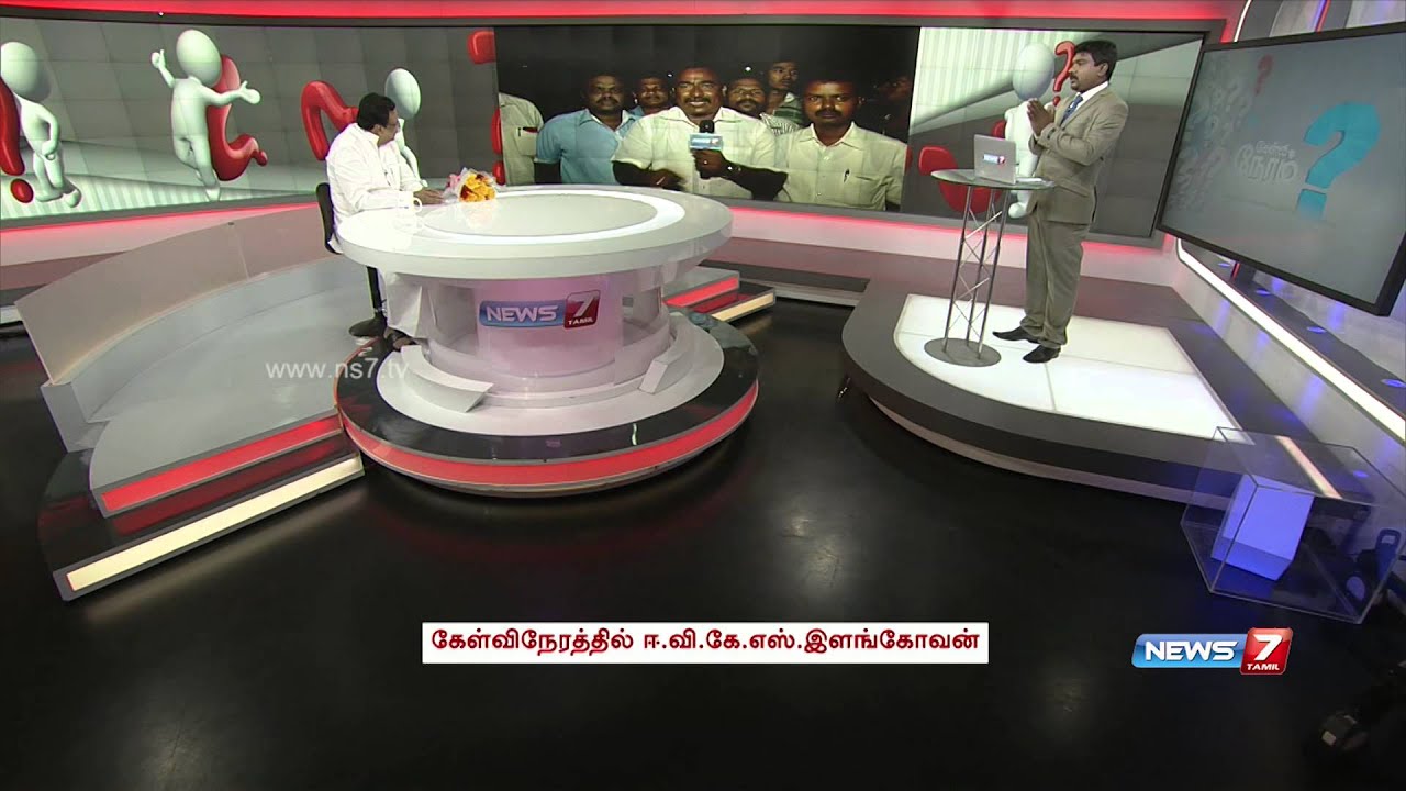 EVKS Elangovan answers a barrage of questions | Kelvi Neram | News7 Tamil | 08.05.2015 |