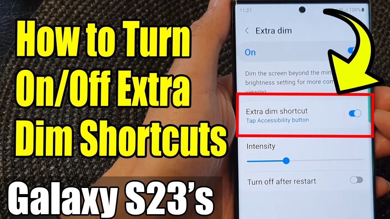 Galaxy S23's: How to Turn On/Off Extra Dim Shortcuts