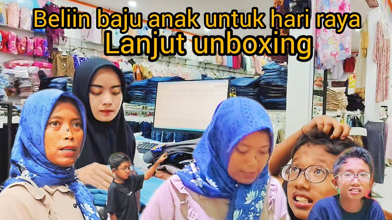BELIIN BAJU ANAK UNTUK HARI LEBARAN & LANJUT UNBOXING