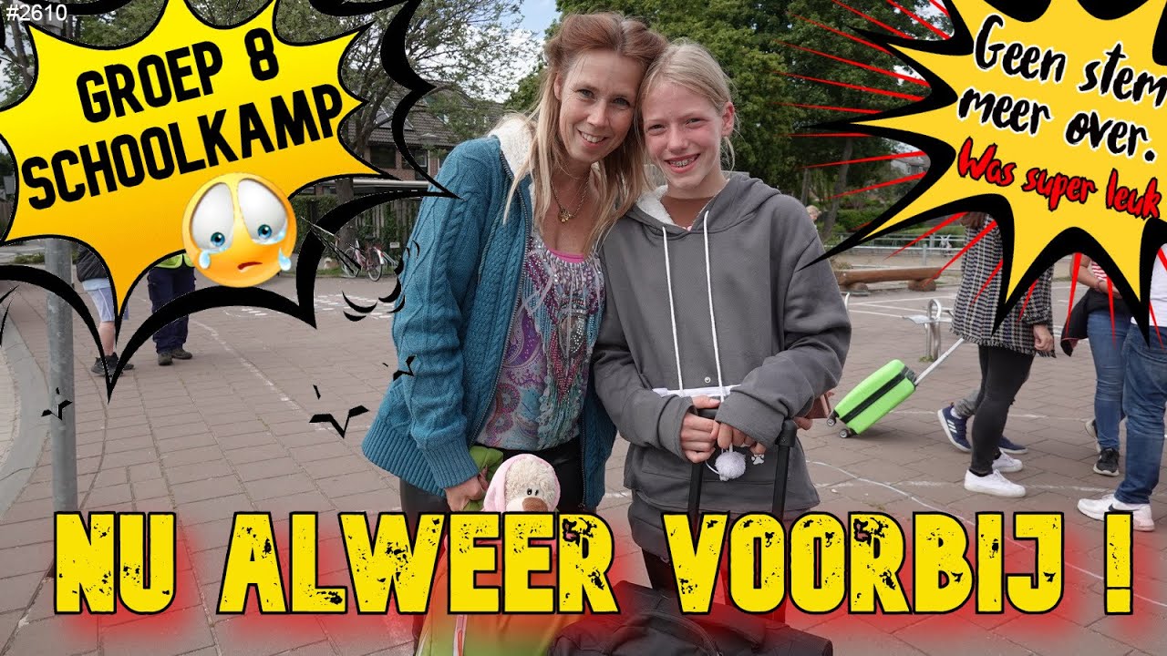 GROEP 8 SCHOOLKAMP ALWEER VOORBIJ. Het is VRIJDAGMIDDAG.Ik zal ALLES EVEN AAN JULLIE VERTELLEN #2610