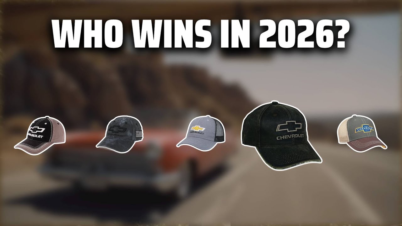 The Top 5 Best Chevrolet Hats in 2026 - Must Watch Before Buying!
