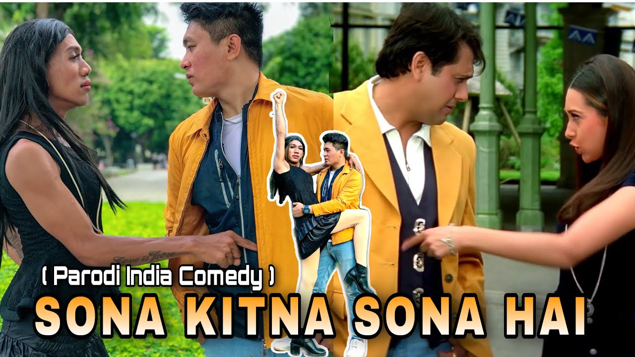 SONA KITNA SONA HAI ~ parodi India Comedy || By U Production || Karisma Kapoor ~ Govinda