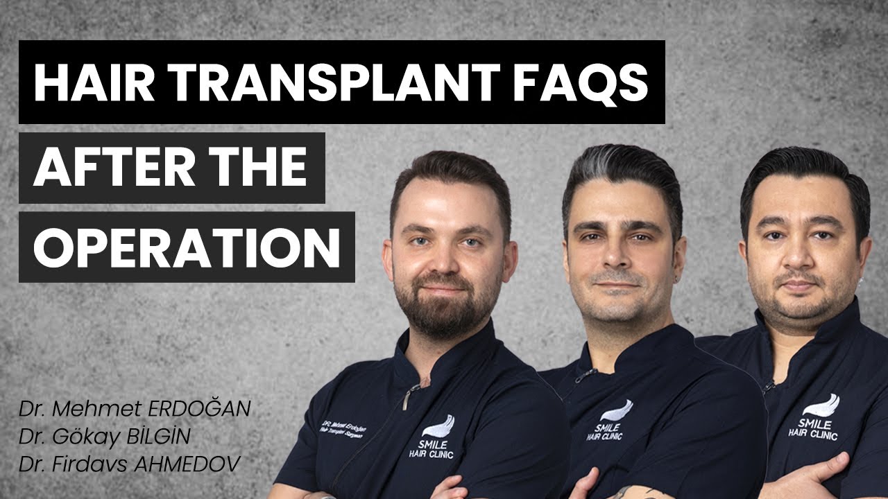 Hair Transplant FAQ's 3 | After Operation | Dr.Mehmet Erdoğan, Dr.Gökay Bilgin, Dr.Firdavs Ahmedov