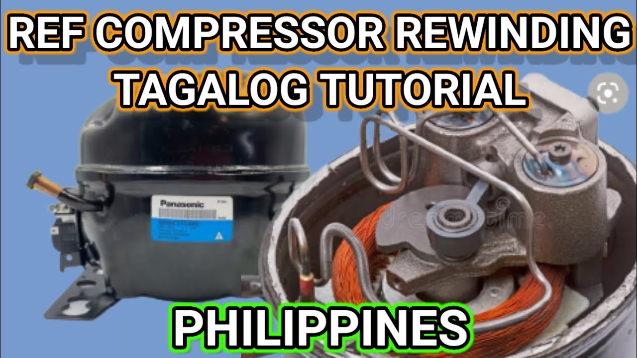 HOW TO REWIND REF COMPRESSOR MOTOR/PAANO MAGREWIND NG REF COMPRESSOR MOTOR.