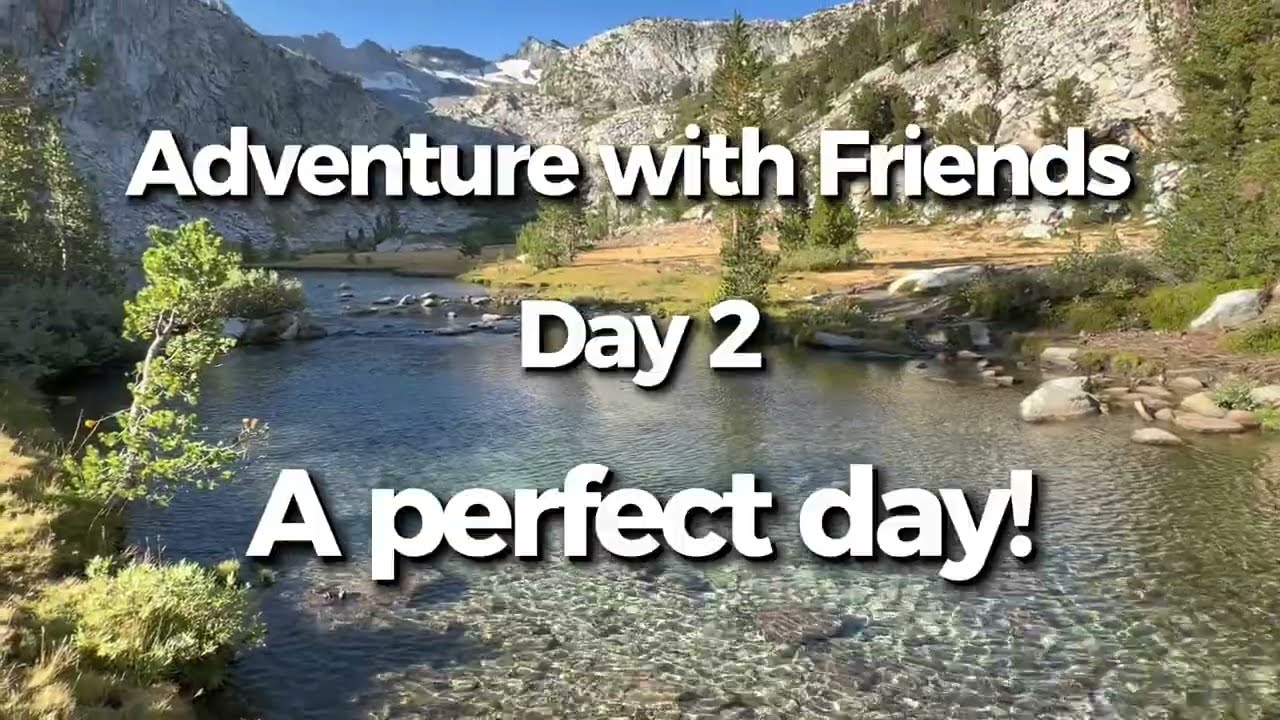 9 ноября 2025 г. Adventure with Friends Day 2A perfect day. 