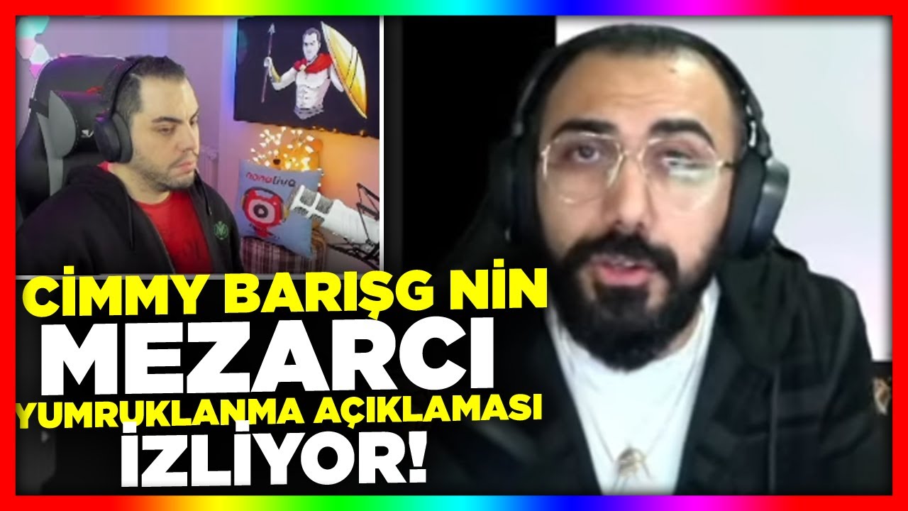 CİMMY TV | CİMMY BARIŞG NİN MEZARCI YUMRUKLANMA AÇIKLAMASI İZLİYOR!
